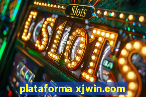 plataforma xjwin.com